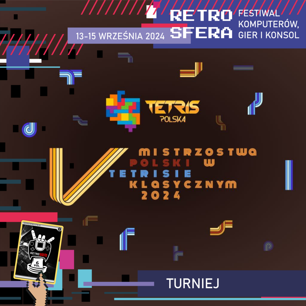 Jest to plansza promująca Festiwal Komputerów, Gier i Konsol - RetroSfera, który odbędzie się w dniach 13-15 września 2024 roku. Reklamuje ona partnera turniejowego - Tetris Polska, którego logo znajduje się w centralnym miejscu na ciemnym tle.
